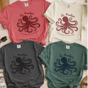 Four Comfort Colors color options featuring Le Poulpe overthinking octopus graphic.