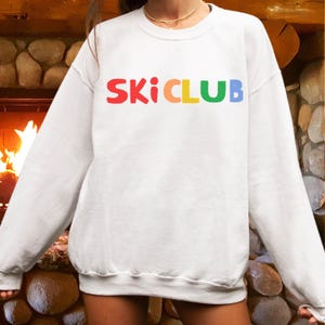 SKI Sweatshirt | Retro Vintage Style Skiing | Ski Trip Shirt | Winter Season Sweatshirt | Ski Club | Gift for Skier | Apres Ski Pullover |