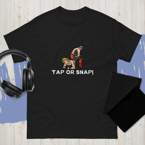 Funny Wrestling Shirt Tap or Snap Pro Wrestling Gift for Wrestling Fan  Classic Tshirt