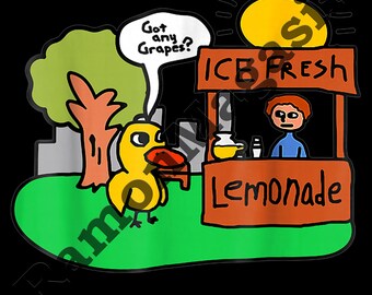 The Duck Song Got Any Grapes Funny Meme ,Funny Lemonade Stand song ,Digital PNG