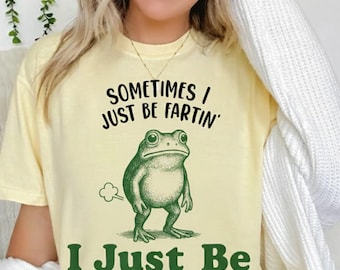 Sometimes I Just Be Fartin Frog, Funny Frog, Digital PNG