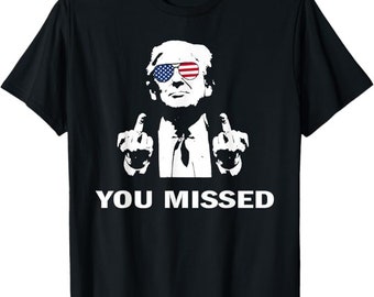 PNG ONLY You Missed 2024 Shot Republican Pro Trump, President 2024 Png, Digital Download