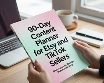 90-Day Content Planner for Etsy & TikTok Sellers | Digital Workbook PDF