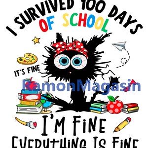 100th Day of School It&#39;s fine I&#39;m fine everythings is fine PNG, 100 days smarter,Happy 100 days of school png, Back to school