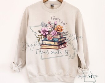 Classy But I Read Smut A Lot | Smut Book Design| Digital Download | Custom Designs | Perfect DTF Printable | Sublimation Design | Sub File