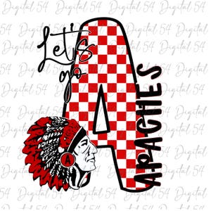 Let's go Apaches PNG l Game Day Gear l Fun School Spirit l Trendy Digital Download l Apache Pride | Great For Teachers, Students & Parents |