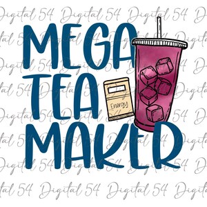 May include: A blue and white graphic design with the text "MEGA TEA MAKER" and a pink iced drink with ice cubes. The drink is in a clear cup with a white lid and a straw.