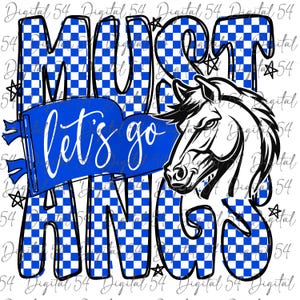 May include: A digital graphic with the words "MUSTANGS" in large, checkered blue and white letters. A blue banner reads "let's go" in white script. A black and white horse head is on the right side, with star accents.