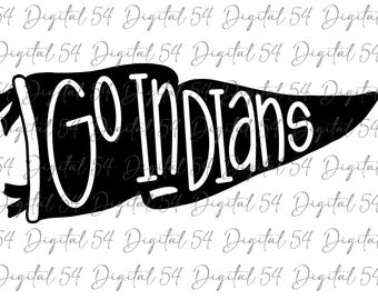 Go Indians PNG & SVG Files Included | Digital Download | Cut File | School Spirit | Custom | Football | Mascot | Printable | Trending | Cute