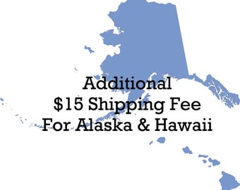 Hawaii & Alaska Shipping Fee