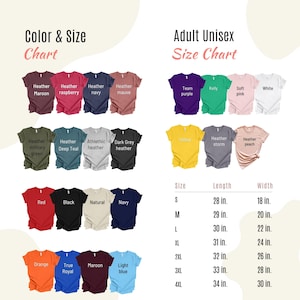 May include: A color and size chart for t-shirts displaying various color options including heather maroon, raspberry, navy, mauve, military green, deep teal, athletic heather, dark grey, red, black, natural, navy, orange, royal, maroon, light blue, purple, kelly, pink, white, yellow, storm, and peach, with a size chart listing lengths and widths from 28 to 34 inches and 18 to 30 inches.