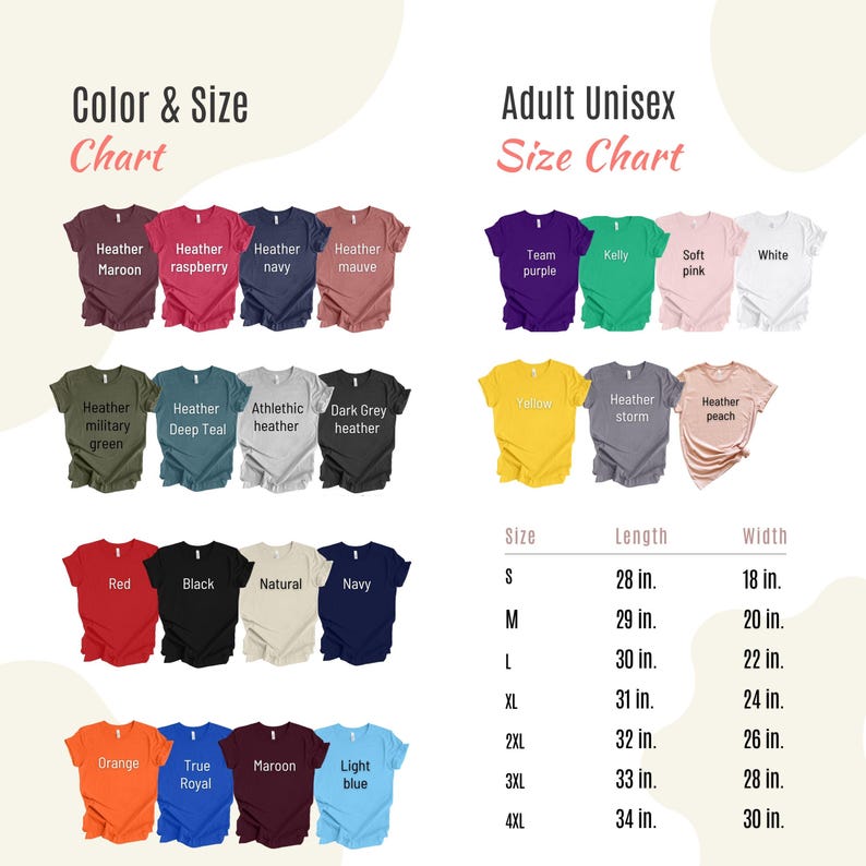May include: A color and size chart for t-shirts displaying various color options including heather maroon, raspberry, navy, mauve, military green, deep teal, athletic heather, dark grey, red, black, natural, navy, orange, royal, maroon, light blue, purple, kelly, pink, white, yellow, storm, and peach, with a size chart listing lengths and widths from 28 to 34 inches and 18 to 30 inches.