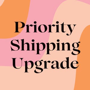 Priority Shipping Upgrade — ModernMaddsCo — Select Your Item from Drop Down Menu