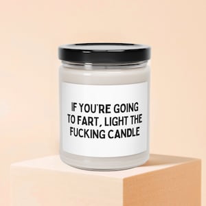 If youre going to fart light the candle Scented Soy Candle gift for him valentines boyfriend gift husband anniversary candle humorous decor