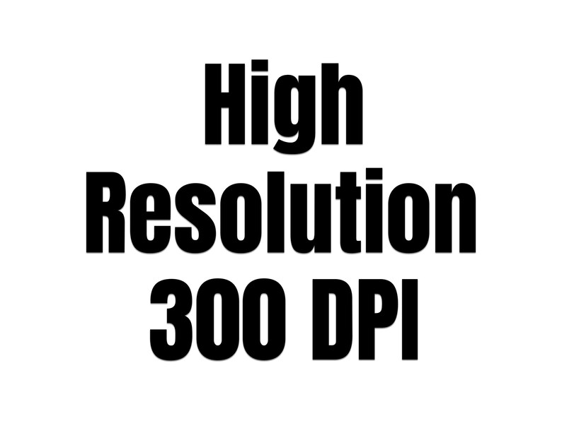 Bold black text on white background reading "High Resolution 300 DPI" in a thick, modern sans-serif font, indicating digital product quality specifications.