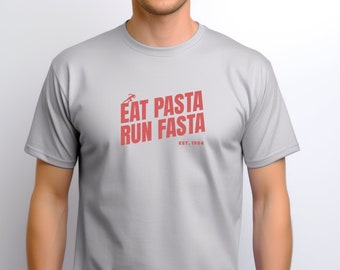 Eat Pasta Run Fasta Unisex T-Shirt Funny Slogan Gift for Runner Marathon Funny Shirt Pasta Gift for Him And For Her Graphic Tee