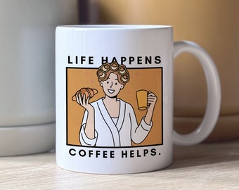 Life Happens Mug, Funny Coffee Mug, Colleague Coffee Mug, Mug Gift Idea, Coffee Mug Gift, Gift For Coffee Lover, Work Mug Gift, Work Mug