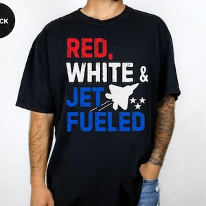 Red White & Jet Fueled Graphic Tee: Patriotic Aviation Shirt