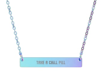 Y2K "Take A Chill Pill" Bar Necklace | Stainless Steel Horizontal Pendant