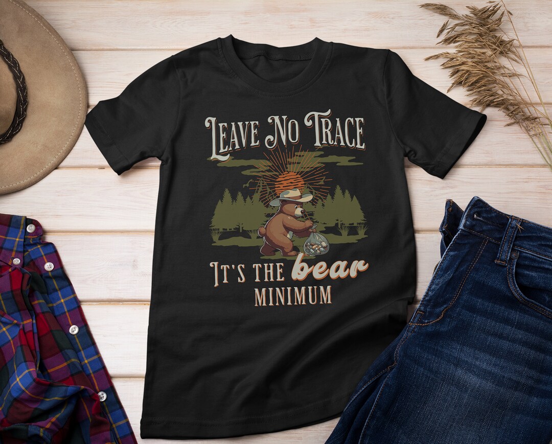 Hiking Shirt, Animal Pun Shirt, Dont Litter, Outdoorsy Shirt for Women, Outdoorsy Shirt for Men
