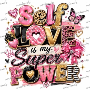 K&ouml;nnte beinhalten: Ein Grafikdesign mit dem Text Self Love is my Super Power in verschiedenen Schriftarten und Stilen. Zu den Elementen geh&ouml;ren rosa und goldene Glitzerbuchstaben, Leopardenmuster, ein rosa Schmetterling, eine rosa Schleife mit Strassstein, Herzen und eine Krone.