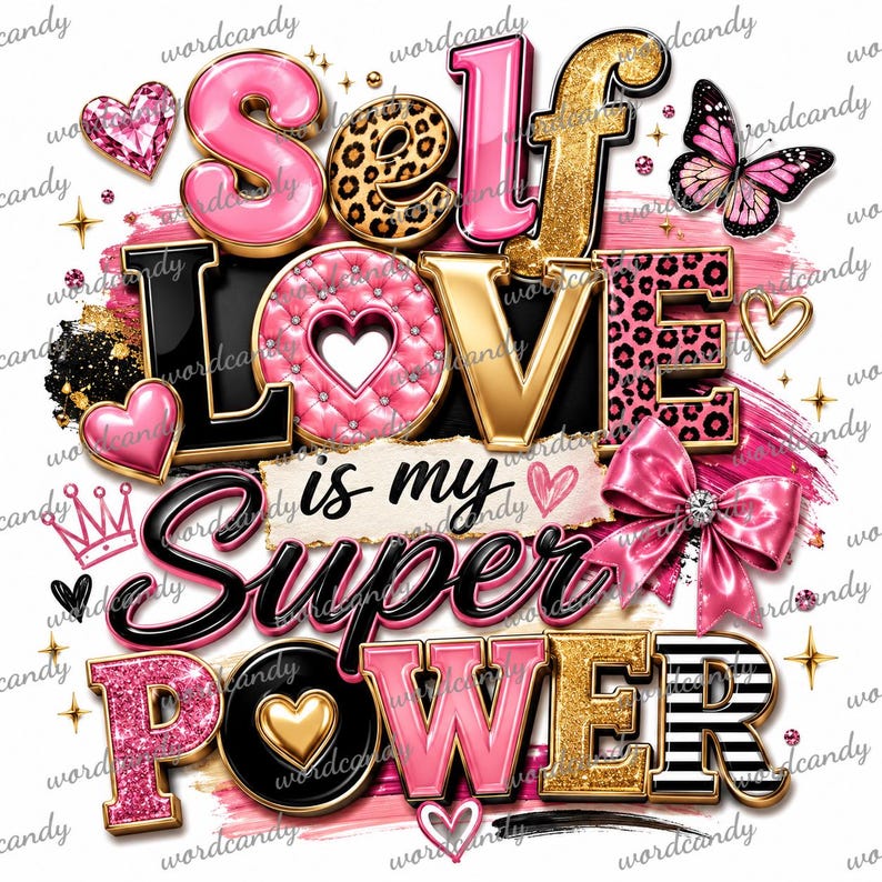 K&ouml;nnte beinhalten: Ein Grafikdesign mit dem Text Self Love is my Super Power in verschiedenen Schriftarten und Stilen. Zu den Elementen geh&ouml;ren rosa und goldene Glitzerbuchstaben, Leopardenmuster, ein rosa Schmetterling, eine rosa Schleife mit Strassstein, Herzen und eine Krone.