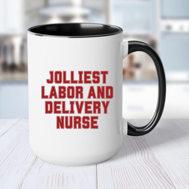 Labor and Delivery Nurse Christmas Mug, Coffee Mug Gift for Nurses
