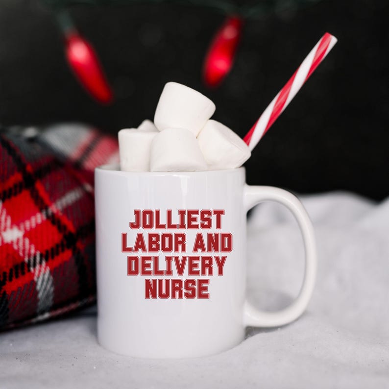 Labor and Delivery Nurse Christmas Mug, Coffee Mug Gift for Nurses