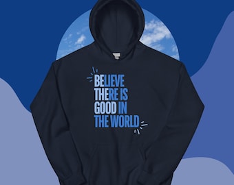 Felpa Credi che ci sia del buono nel mondo Felpa con cappuccio Regalo positivo per la sua felpa motivazionale Detto ispiratore