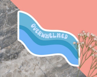 Overweldigd sticker voor laptop geestelijke gezondheid cadeau voor haar waterfles sticker