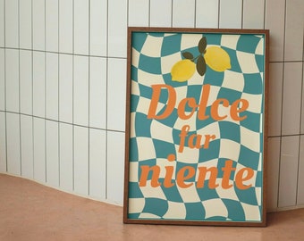 Dolce Far Niente, Typogrpahy Print, Italian Themed Print, Lemon illustration, Checkerboard Print, Retro Typography Print, Kitchen Wall Art