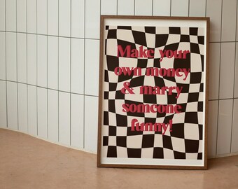 Make your Own Money, Checkerboard Wall Art Print, Typography, Abstract Poster, Wavy Print, Black White Print, Aesthetic Wall Print, Retro