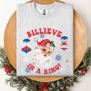 Buffalo Bill Christmas Sweatshirt Billieve Buffalo Fan Gift for Friend Buffalo Christmas Sweater for Football Fan Gift Buffalo Holiday Shirt