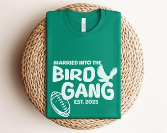 Married into This Bird Gang Shirt, Football Gift for Philly Fan Engagement Gift, Philadelphia Football Wedding Gift, Game Day Shirt