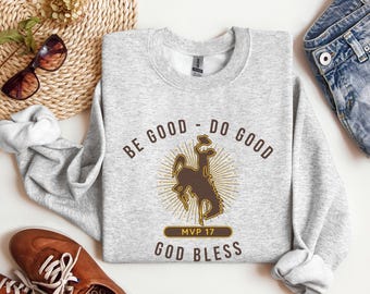 Be Good Do Good Josh MVP Wyoming Football Sweatshirt Buffalo Fan Gift for Friend, Gift for Buffalo Wyoming Game Day Football Sweatshirt