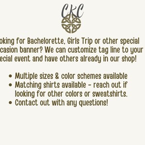 Może przedstawiać: Baner z tekstem "Looking for Bachelorette, Girls Trip or other special occasion banner? We can customize tag line to your special event and have others already in our shop!"  Dostępne są r&oacute;żne rozmiary i schematy kolor&oacute;w. Dostępne są r&oacute;wnież pasujące koszule. Skontaktuj się z nami w razie pytań.