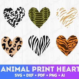 May include: Six heart-shaped designs with animal print patterns. The patterns include black and white spots, olive green reptile scales, tan and white stripes, brown and black leopard spots, black and white zebra stripes, and orange and black tiger stripes. The text "6 ANIMAL PRINT HEARTS" is at the bottom.