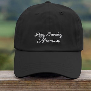 Lazy Sunday Afternoon Embroidered Dad Cap, cozy gift, relaxing gifts, weekend hat, best friend gift for her, him, birthday gift weekend vibe