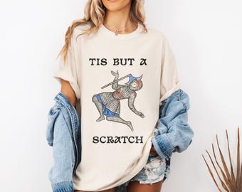 Funny Medieval Shirt Comfort Colors, Tis But a Scratch Tee, Knight T-Shirt, Castlecore, Fairycore, Vintage Meme Shirt, Renaissance Fair Tee