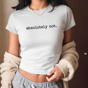 Absolument pas t-shirt bébé, t-shirt bébé de l'an 2000, t-shirt bébé des années 90, t-shirt bébé d'été, vêtements esthétiques Pinterest, t-shirt des années 90, t-shirt bébé esthétique