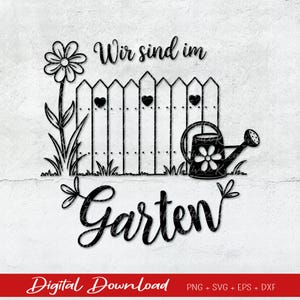 Deutsche Plotterdatei Wir sind im Garten | Garten deutsch SVG | Gartendesign SVG | Cricut Silhouette | Schild Design PNG