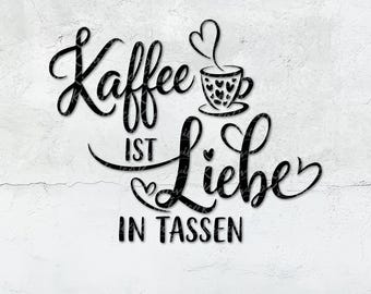 Archivo de trazador alemán "El café es amor en tazas" | SVG de café alemán | SVG de diseño de café | Silueta de Cricut