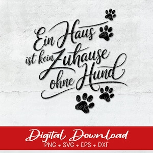 Dog saying SVG, home dog svg, dog svg, house dog dxf, german saying dog png, dog design clipart, files, eps