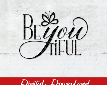 BeYoutiful svg, fichier png pour cricut, fichier dxf, fichier eps, machines de découpe Cricut fichier pour impression de t-shirt, fichier de scrapbooking pour Cricut