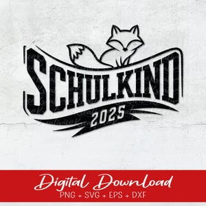 May include: Black and white graphic design of a fox with the text "SCHULKIND 2025" in a banner.