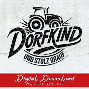Könnte beinhalten: Schwarz-weißes Grafikdesign mit einem Traktor über dem Wort "Dorfkind" und dem Satz "Und Stolz Drauf." Darunter wird der Text "Digital Download" mit Dateitypinformationen angezeigt.