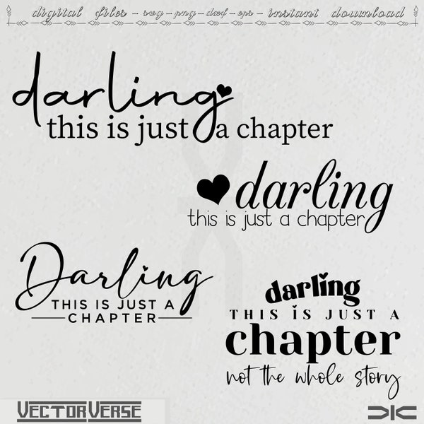 darling this is just a chapter svg,new chapter,darling svg,tshirt design,Not the Whole Story,Positive svg,Tshirt quote,Mom life,strong women