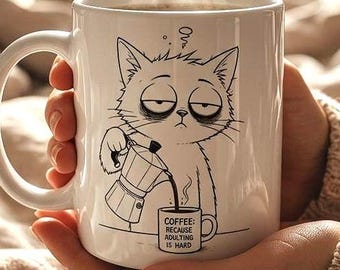 Funny Cat Coffee Mug | Coffee Because Adulting Is Hard | Tired Cat Mug | Humorous Cat Lover Gift | Sarcastic Mug | Cat Mom Gift | Monday Mug