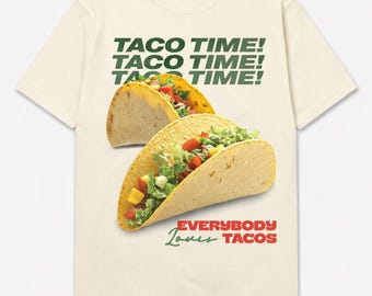 Funny Taco Time Graphic Tee | Everybody Loves Tacos (Transparent PNG)