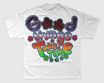 Good Things Take Time PNG | Inspirational Typography T-Shirt Design | 5000x5000 Transparent PNG | Kids & Young Adults | Commercial Use